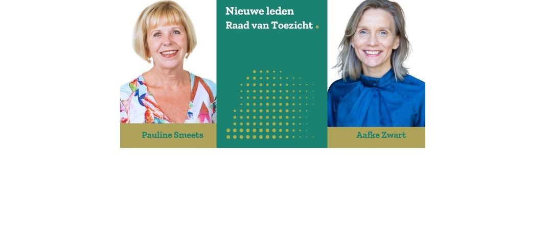 Oosterpoort benoemt Pauline Smeets en Aafke Zwart als nieuwe leden Raad van Toezicht
